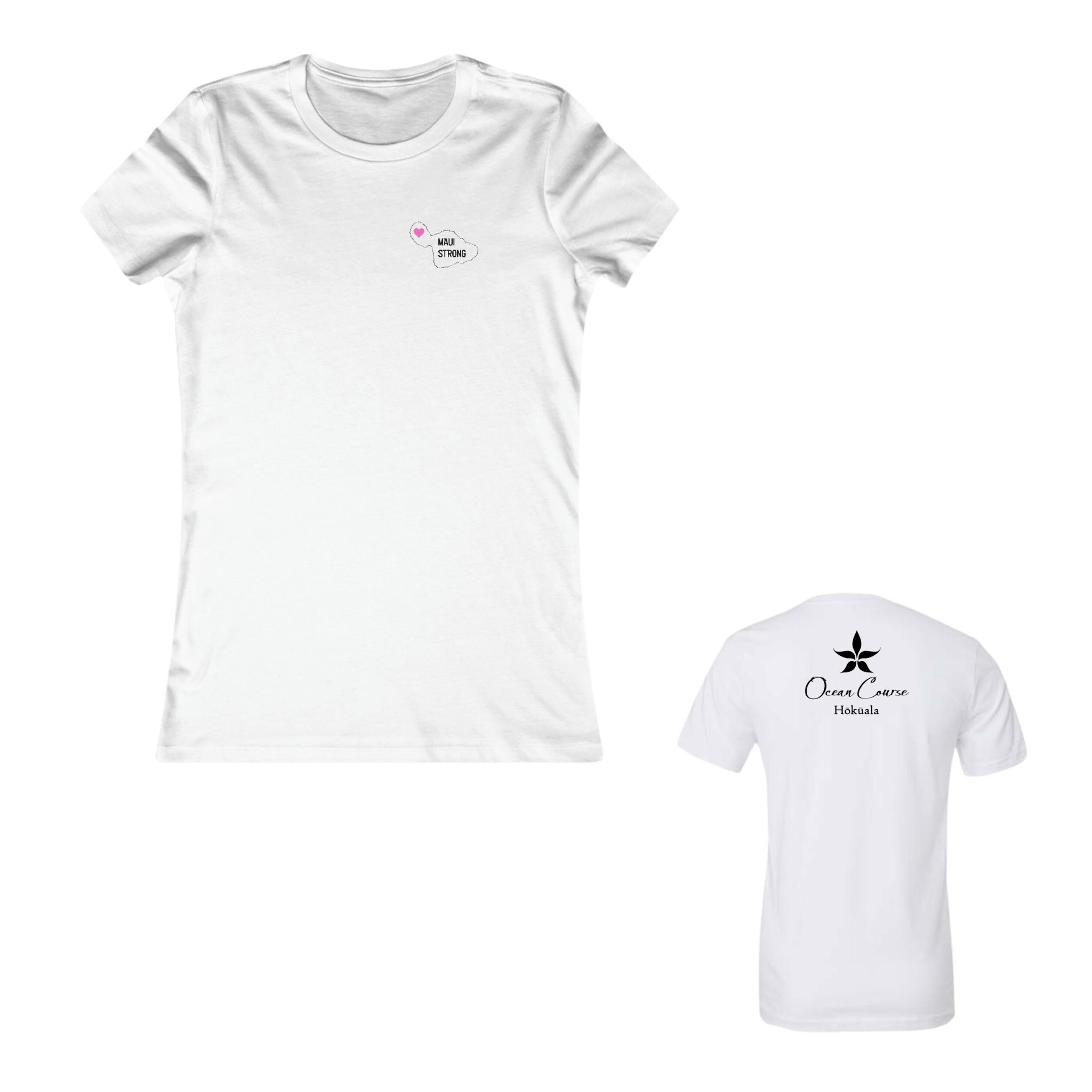 Women's Slim Fit Tee - Maui Strong + Ocean Course at Hokuala